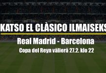 El Clásico -livestream: Barcelona vai Real Madrid Copa del Reyn finaaliin? – Kaikki auki toiseen osaotteluun